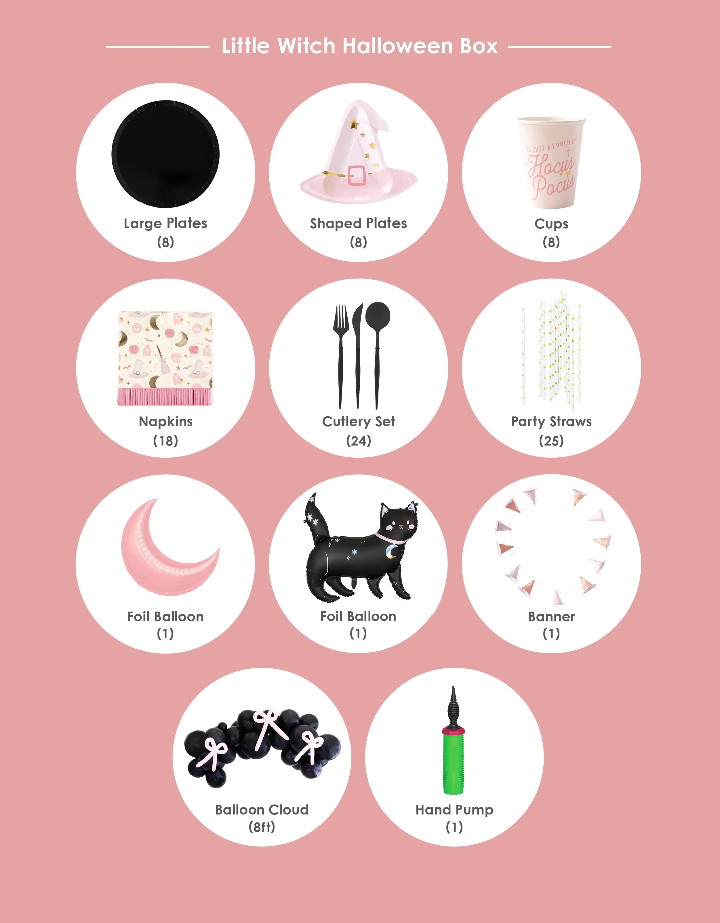 Momopartys 2024 Halloween Party in a Box item list, include: Onyx Black Dinner Plates, My Mind's Eye
Pink Witch Hat Shaped Plates,
Hocus Pocus Pink Fringe Small Napkins,Hocus Pocus Pink Party Cups, Black Cutlery Set, Gold Star Party Straws, Pastel Pink Crescent Moon Shaped Foil Balloon, Black Cat Foil Balloon, Pink Witch Hat Banner and 8-foot Pink Bow Halloween Balloon kit. A modern party kit for an adorable kids friendly witch themed Halloween party