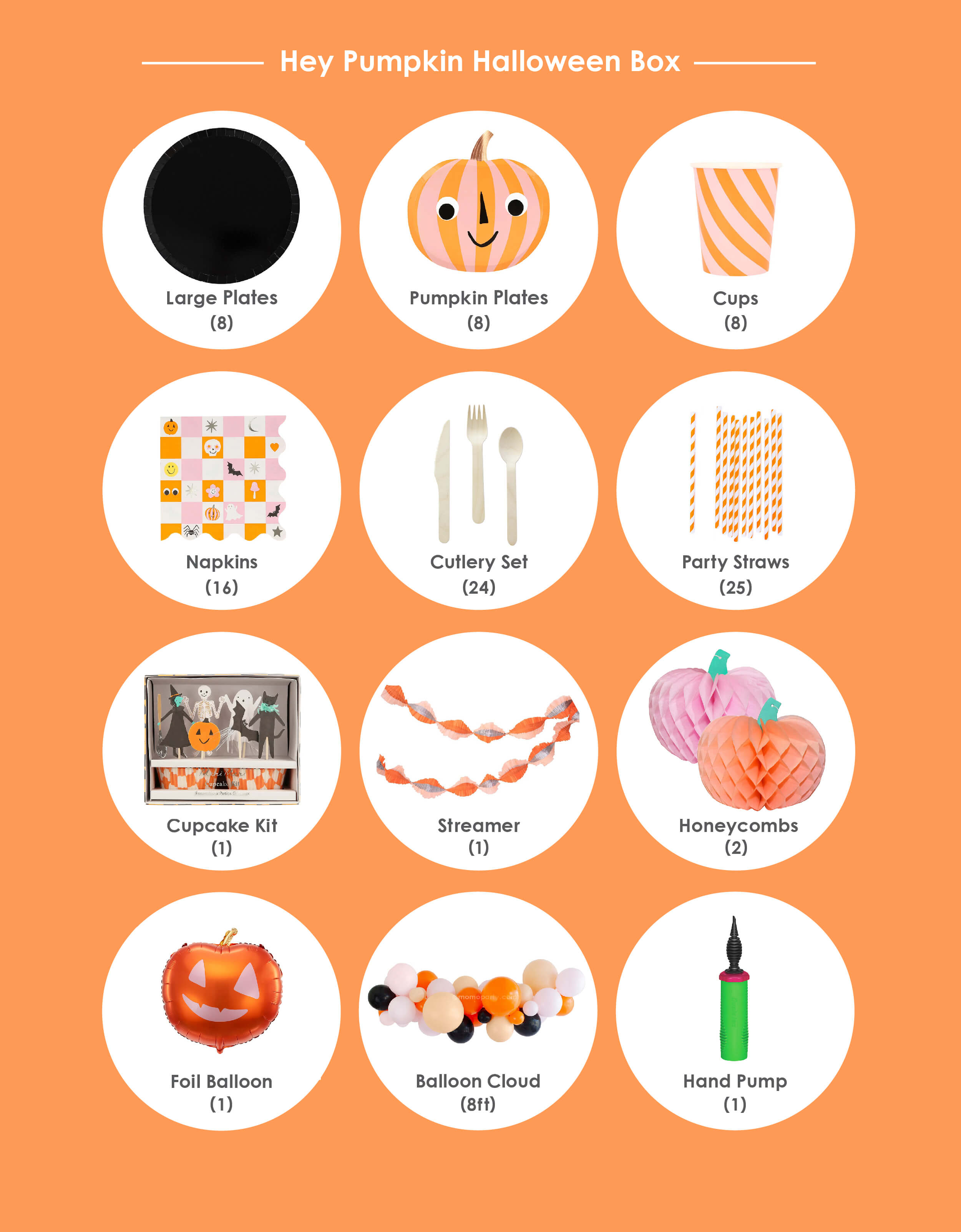 Halloween Part in a Box kit - Hey Pumpkin Halloween box list by Momopartys. Hey Pumpkin Halloween Box, included: Onyx Black Dinner Plates, Pink & Orange Striped Pumpkin Plates, Groovy Halloween Icon Large Napkins, Pink & Orange Striped Cups, Pastel Halloween Star Pattern Cups, Wooden Cutlery Set, Orange Striped Straws, Happy Halloween Cupcake Kit, Pastel Halloween Stitched Streamer, Pink and Peach Pumpkin Honeycombs, Halloween Pumpkin Foil Mylar Balloon and 8-foot Hey Pumpkin Balloon Cloud Kit